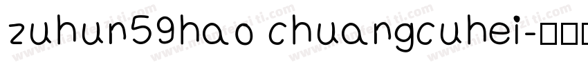 zuhun59hao chuangcuhei字体转换